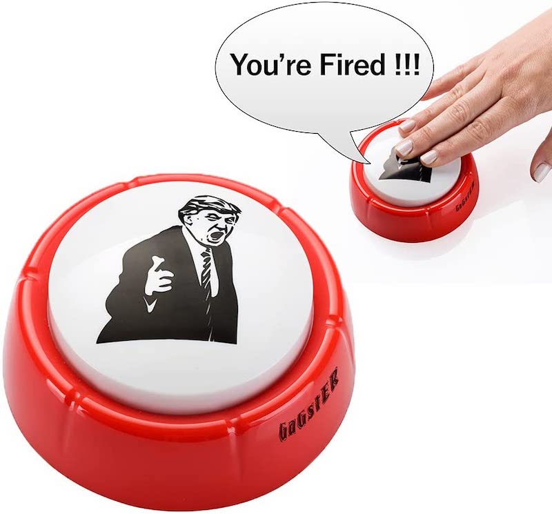 The Donald Trump, You’re Fired Button 12 donald trump you're fired button