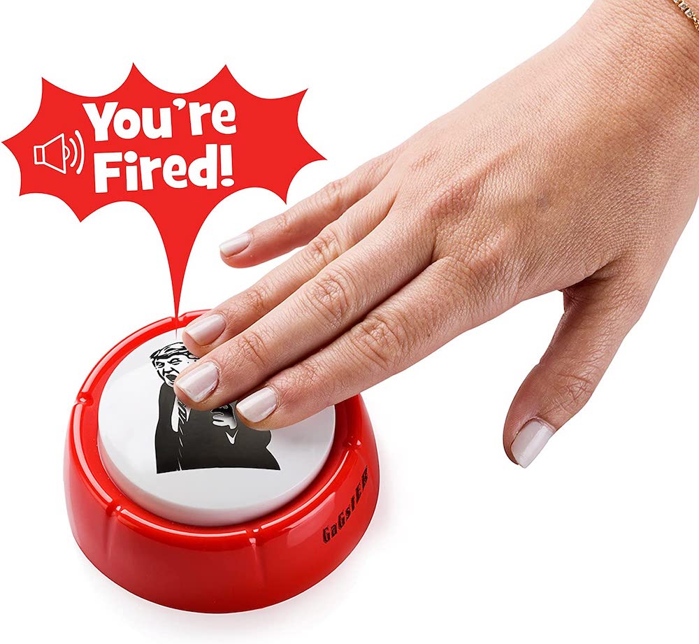 The Donald Trump, You’re Fired Button 2 The Donald Trump, You’re Fired Button 1